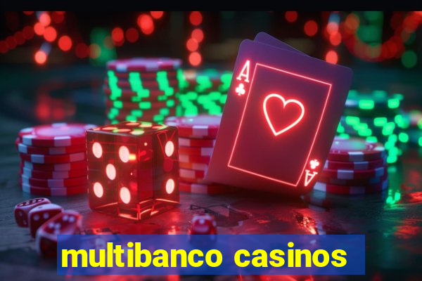 multibanco casinos